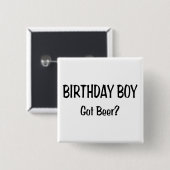 Birthday Boy Got Beer Button (Vorne & Hinten)