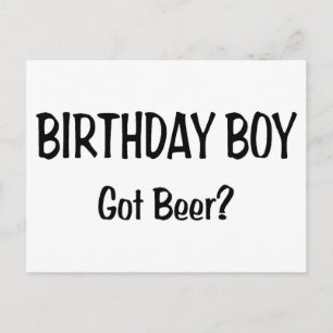 Birthday Boy Got Beer Postkarte
