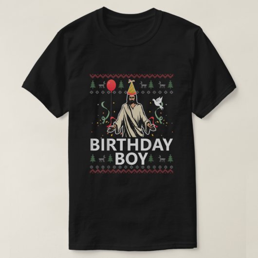 Birthday Boy Jesus Christus Weihnachts Sweater Fun T-Shirt (Design vorne)