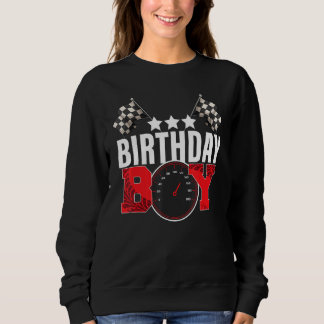 Birthday Boy Race Car Racing Car Driver Birthday p Sweatshirt