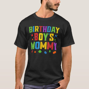 Birthday Boy's Mommy Blocks Master Builder Brick B T-Shirt
