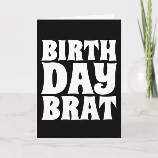 BIRTHDAY BRAT FUNNY GREETING CARDS KARTE (Vorderseite)