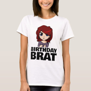BIRTHDAY BRAT MIRL T - SHIRT