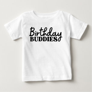 Birthday Buddies Baby T-shirt