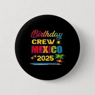 Birthday Crew Mexiko 2025 Kreuzfahrt Urlaubsreise Button