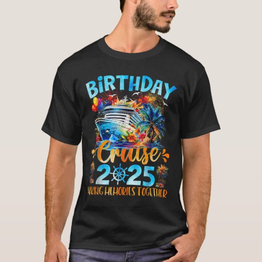 Birthday Cruise 2025 Making Memories Together Fami T-Shirt (Vorderseite)