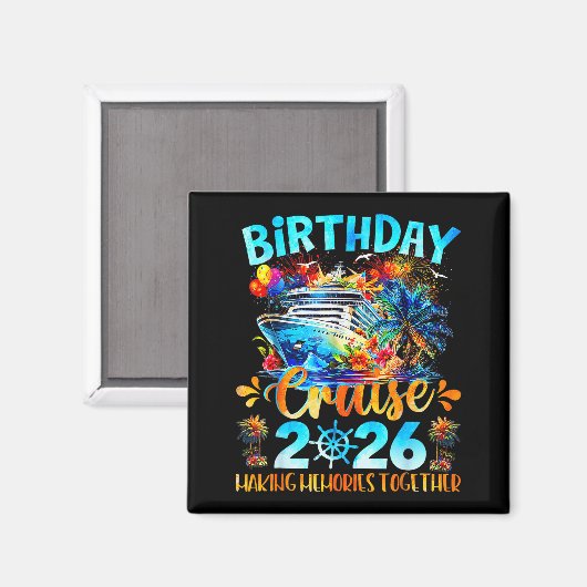 Birthday Cruise 2026 Making Memories Together Fami Magnet (Vorderseite/Rückseite)