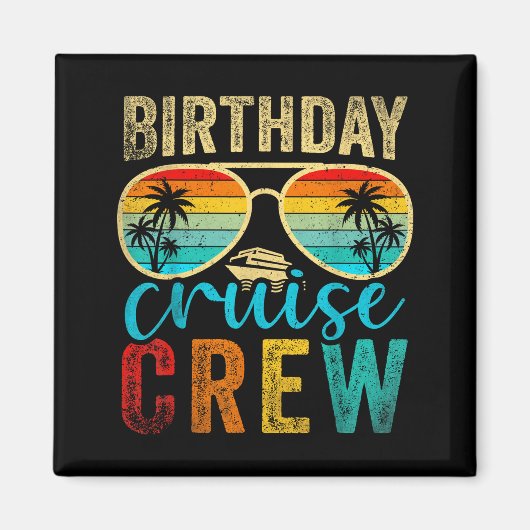 Birthday Cruise Crew Cruise Birthday Cruising Trip Magnet (Vorne)