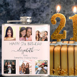 Birthday custom photo collage rose gold friends flachmann<br><div class="desc">A gift from her best friends for a woman's 21st (or any age) birthday, celebrating her life with a collage of 6 of your photos of her, her friends, family, interest or pets. Personalize and add her name, age 21 and your names. Black text. A chic, feminine rose gold, pink...</div>