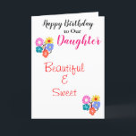 Birthday Daughter Hübsche Blume Karte<br><div class="desc">Geburtstagswünsche der Tochter. Personalisieren Sie für jeden. Schön und süß ist auf der Vorderseite in roter Schrift geschrieben. Hübsche,  helle Blume in rosa-blau-gelb-orange vor weißem Hintergrund. Verlass eine spezielle Nachricht oder personalisiere sie. Kleinere farbenfrohe Blume und gefederte Blätter auf der Rückseite. Original Artwork and Card Verse Design © TamiraZDesign</div>