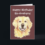 Birthday Ex-Husband Golden Retriever Dog Karte<br><div class="desc">Ex-Husband Geburtstagskarte zum Anpassen,  Aquarellgolden Retriever Dog,  Haustier</div>