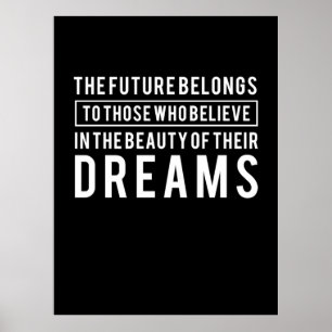 Birthday Gift The Future Belongs To Your Dreams Poster