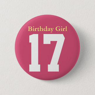Birthday Girl 17 Button