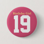 Birthday Girl 19 Button (Vorderseite)