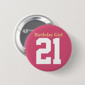 Birthday Girl 21 Button (Vorne & Hinten)
