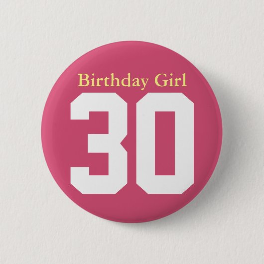 Birthday Girl 30 Button (Vorderseite)