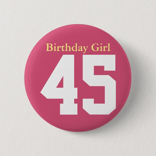 Birthday Girl 45 Button (Vorderseite)
