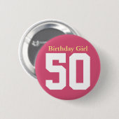 Birthday Girl 50 Button (Vorne & Hinten)
