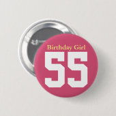 Birthday Girl 55 Button (Vorne & Hinten)