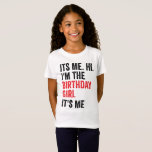 Birthday Girl, Funny Birthday Queen Celebration<br><div class="desc">Feiern Sie Ihren besonderen Tag im Stil mit diesem trendigen "It's Me Hi, I'm The Birthday Girl" T - Shirt! Perfekt für Geburtstagskinder, die gewollt haben, eine Aussage zu machen. Dieses gemütliche und stilvolle Shirt eignet sich ideal für Party, Feiern, Foto-Shootings und erschafft unvergessliche Erinnerungen zum Geburtstag. Dieses Geburtstagsmädchen ist...</div>
