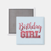 BIRTHDAY GIRL Magnete Magnet (Vorderseite/Rückseite)