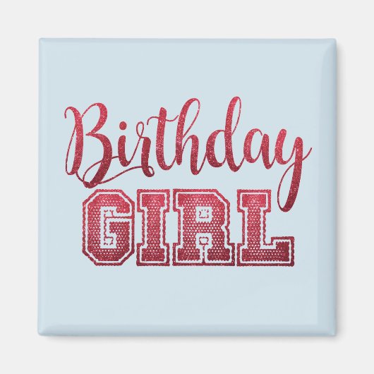 BIRTHDAY GIRL Magnete Magnet (Vorne)