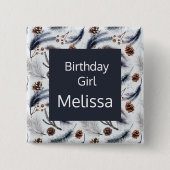 Birthday Girl Pine Cones Winter Pattern Button (Vorderseite)