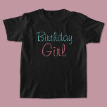 Birthday Girl T-Shirt<br><div class="desc">Perfektes Shirt für die Ehrengast zu ihrem Geburtstag! Um Geburtstagsgeschenke und Party Dekorationen zu koordinieren,  besuchen Sie die Erholung dieses Shops.</div>