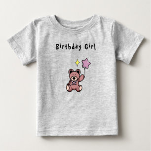 Birthday Girl Teddy Bear Baby T-shirt