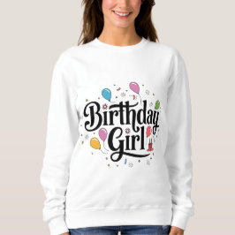 Birthday Girl Text in schwarz Sweatshirt