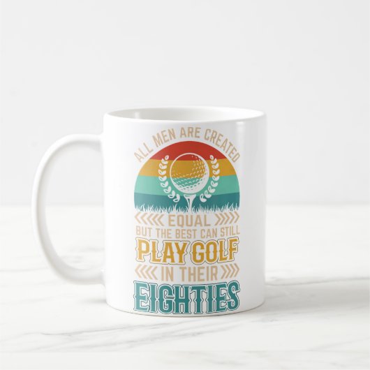 Birthday Golfing - All Men Equal Golf In Their Eig Kaffeetasse (Links)