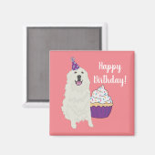 Birthday Great Pyrenäen Mountain Hund Magnet (Vorderseite/Rückseite)