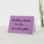 Birthday greeting, granddaughter, purple & black. karte<br><div class="desc">Bei purple background featuring black text sind wir this sweet,  birthday greeting for a granddaughter. My Funny Mind Greetings.</div>