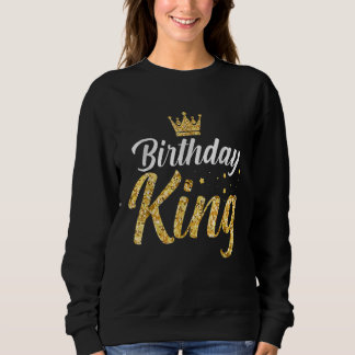 Birthday King Son oder Vaters Geburtstagsparty Sweatshirt
