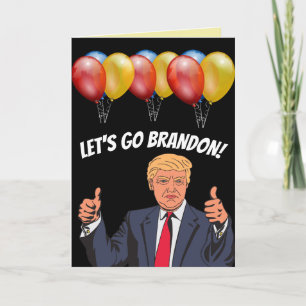 BIRTHDAY LET'S GO BRANDON TRUMP CARDS KARTE