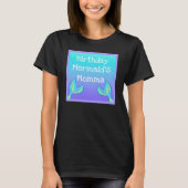 Birthday Mermaid's Momma-T - Shirt (Vorderseite)