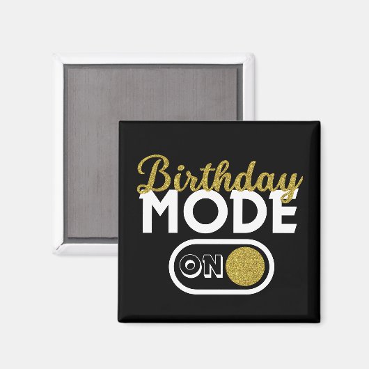 Birthday Mode On Magnet (Vorderseite/Rückseite)