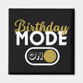 Birthday Mode On Magnet (Vorne)