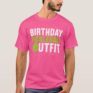 Birthday Pickleball Outfit Funny Pickleball T-Shirt