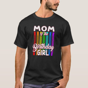 Birthday Pop Tube  Mom of the Birthday Girl T-Shirt