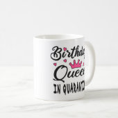 Birthday Queen in Quarantine Kaffeetasse (VorderseiteRechts)