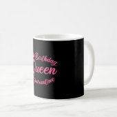 Birthday Queen in Quarantine Kaffeetasse (VorderseiteRechts)