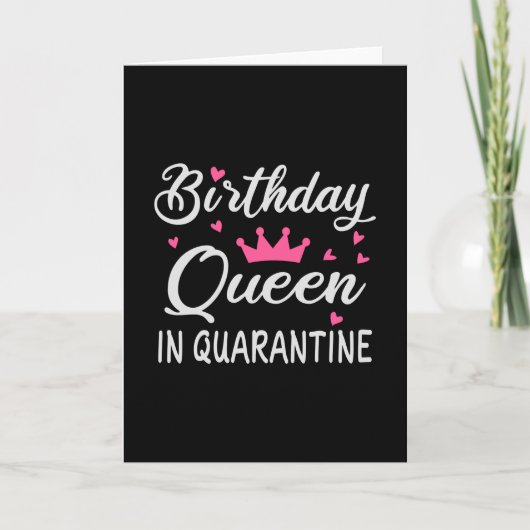Birthday Queen in Quarantine Karte (Vorderseite)