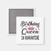 Birthday Queen in Quarantine Magnet (Vorderseite/Rückseite)
