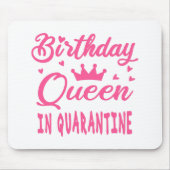 Birthday Queen in Quarantine Mousepad (Vorne)