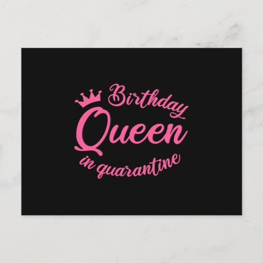Birthday Queen in Quarantine Postkarte (Vorderseite)