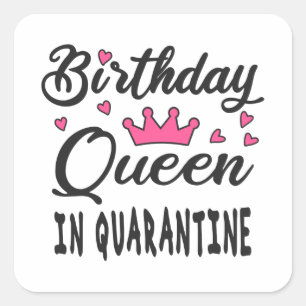 Birthday Queen in Quarantine Quadratischer Aufkleber