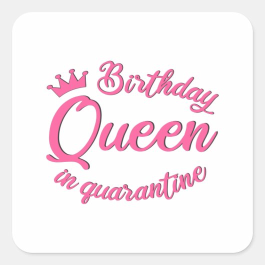 Birthday Queen in Quarantine Quadratischer Aufkleber (Vorderseite)
