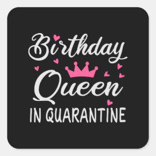 Birthday Queen in Quarantine Quadratischer Aufkleber