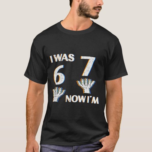 Birthday Shirt I Was 6 Now I'm 7 67 Funny For Kids (Vorderseite)